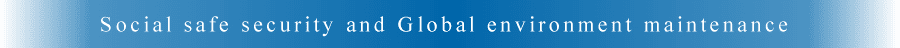 Social safe security and Global environment maintenance Social safe security and Global environment maintenance